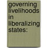 Governing Livelihoods in Liberalizing States: door Dalia Wahdan