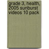 Grade 3, Health, 2005 Sunburst Videos 10 Pack by McGraw-Hill