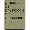 Grundriss Der Physiologie Des Menschen ...... door Gabriel Valentin