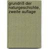 Grundriß der Naturgeschichte, Zweite Auflage by Hermann Burmeister