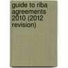 Guide to Riba Agreements 2010 (2012 Revision) door Roland Phillips