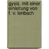 Gysis. Mit einer Einleitung von F. v. Lenbach