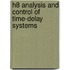 H8 Analysis and Control of Time-Delay Systems