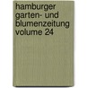 Hamburger Garten- Und Blumenzeitung Volume 24 by Unknown