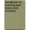 Handbook for Training Peer Tutors and Mentors door Russ Hodges