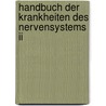 Handbuch Der Krankheiten Des Nervensystems Ii door Erb Wilhelm