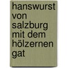 Hanswurst von Salzburg mit dem hölzernen Gat door Johann Friedrich Schink