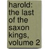Harold: the Last of the Saxon Kings, Volume 2