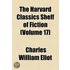 Harvard Classics Shelf Of Fiction (Volume 17)