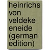Heinrichs Von Veldeke Eneide (German Edition) by Heinrich