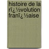 Histoire De La Rï¿½Volution Franï¿½Aise door Louis Adolphe Thiers