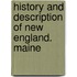 History and description of New England. Maine