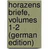 Horazens Briefe, Volumes 1-2 (German Edition) door Theodore Horace