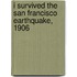 I Survived the San Francisco Earthquake, 1906