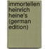 Immortellen Heinrich Heine's (German Edition)