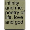 Infinity and Me: Poetry of Life, Love and God door Ola V. Washington
