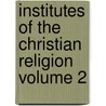 Institutes of the Christian Religion Volume 2 door Jean Calvin