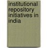 Institutional Repository Initiatives in India door Sarika Sawant