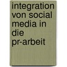 Integration Von Social Media In Die Pr-arbeit by Nicolle Witschel