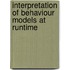 Interpretation Of Behaviour Models At Runtime
