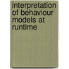 Interpretation Of Behaviour Models At Runtime door Edzard Höfig