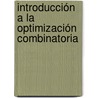 Introducción a la Optimización Combinatoria by Susana Isabel Puddu