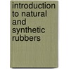 Introduction to Natural and Synthetic Rubbers door D.W. Duke