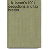 J. K. Lasser's 1001 Deductions and Tax Breaks by Barbara Weltman