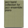 Jazz Band Collection For Jazz Ensemble: Piano door Alfred Publishing