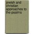 Jewish and Christian Approaches to the Psalms