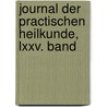 Journal Der Practischen Heilkunde, Lxxv. Band by Unknown