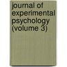Journal of Experimental Psychology (Volume 3) door American Psychological Association
