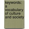 Keywords: A Vocabulary Of Culture And Society door Raymond Williams