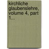 Kirchliche Glaubenslehre, Volume 4, Part 1... by Friedrich Adolph Philippi