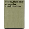 Kollektivmasslehre von Gustav Theodor Fechner door Gustav Theodor Fechner