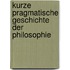 Kurze pragmatische Geschichte der Philosophie