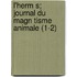 L'Herm S; Journal Du Magn Tisme Animale (1-2)
