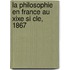 La Philosophie En France Au Xixe Si Cle, 1867
