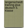 Langenscheidt Training plus Deutsch 5. Klasse door Alexander Geist