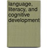 Language, Literacy, and Cognitive Development door Eric Amsel