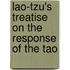 Lao-Tzu's Treatise On The Response Of The Tao