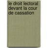 Le Droit Lectoral Devant La Cour de Cassation by Ferdinand H. Rold