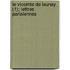 Le Vicomte de Launay (1); Lettres Parisiennes