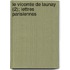 Le Vicomte de Launay (2); Lettres Parisiennes
