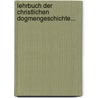 Lehrbuch Der Christlichen Dogmengeschichte... door Johann Christian Wilhelm Augusti