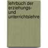 Lehrbuch der Erziehungs- und Unterrichtslehre door Friedrich Heinrich Christian Schwarz