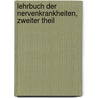 Lehrbuch der Nervenkrankheiten, Zweiter Theil by Albert Eulenburg