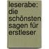 Leserabe: Die schönsten Sagen für Erstleser