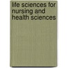 Life Sciences for Nursing and Health Sciences door Virginia Thomas