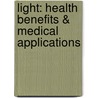 Light: Health Benefits & Medical Applications by Matt Debow
